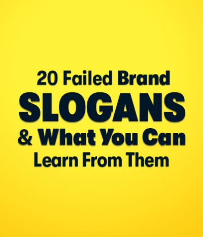 20 Failed Brand Slogans & What You Can Learn From Them