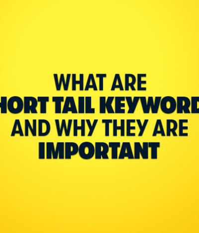 What Are Short Tail Keywords and Why They Are Important